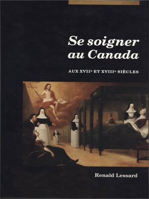 cover image of Se soigner au Canada aux XVIIe et XVIIIe siècles